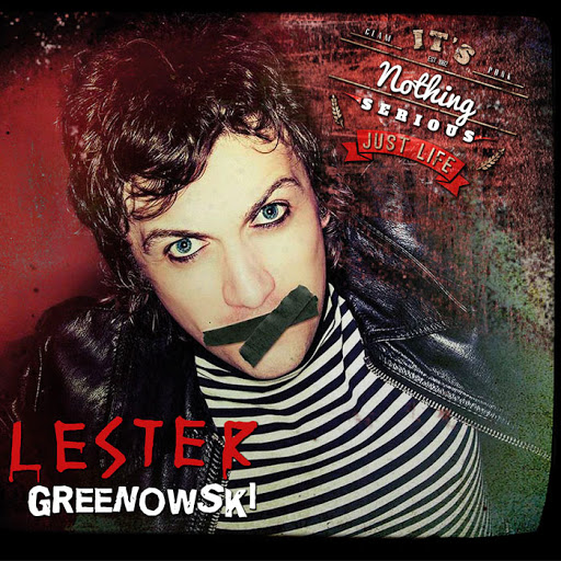 Lester Greenwski - It's Nothing Serious Just Life