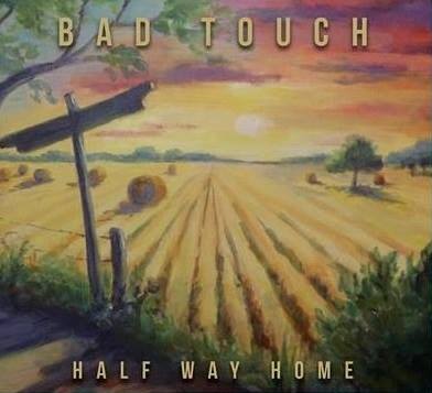 Bad Touch - Halfway Home
