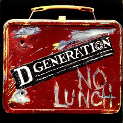 D-Generation - No Lunch