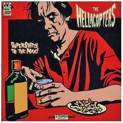 The Hellacopters - Supershitty to the Max