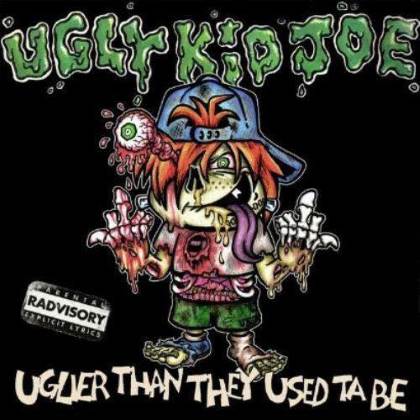 Ugly Kid Joe "Uglier Than They Used Ta Be"