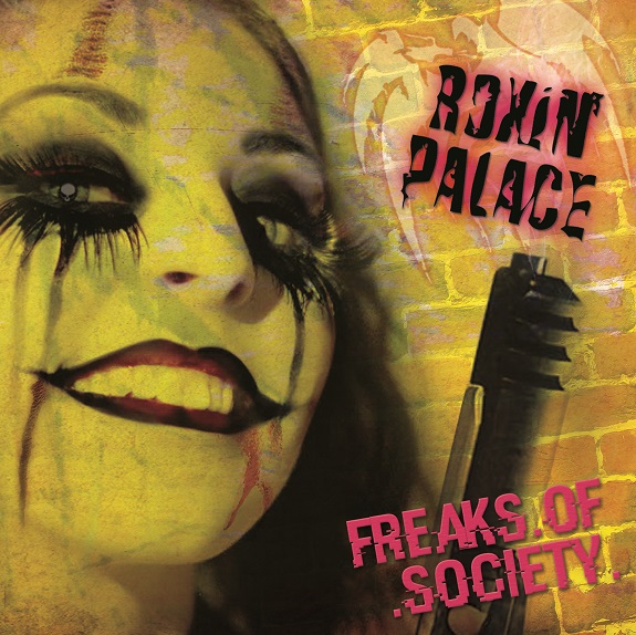 Roxin' Palace Freaks Of Society