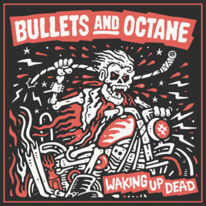Bullets And Octane Waking