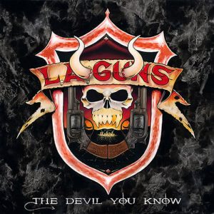 LA Guns the devil you know