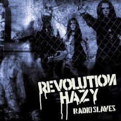 Revolution Hazy “Radio Slaves”