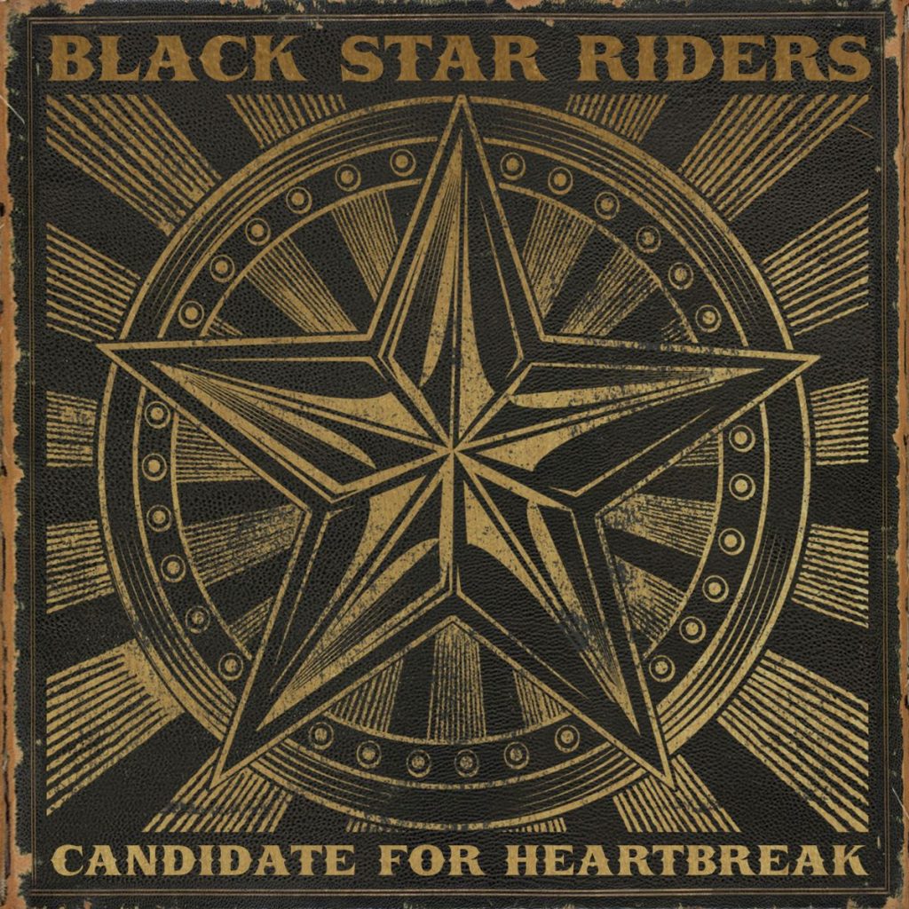 Black Star Riders Candidate For Heartbreak