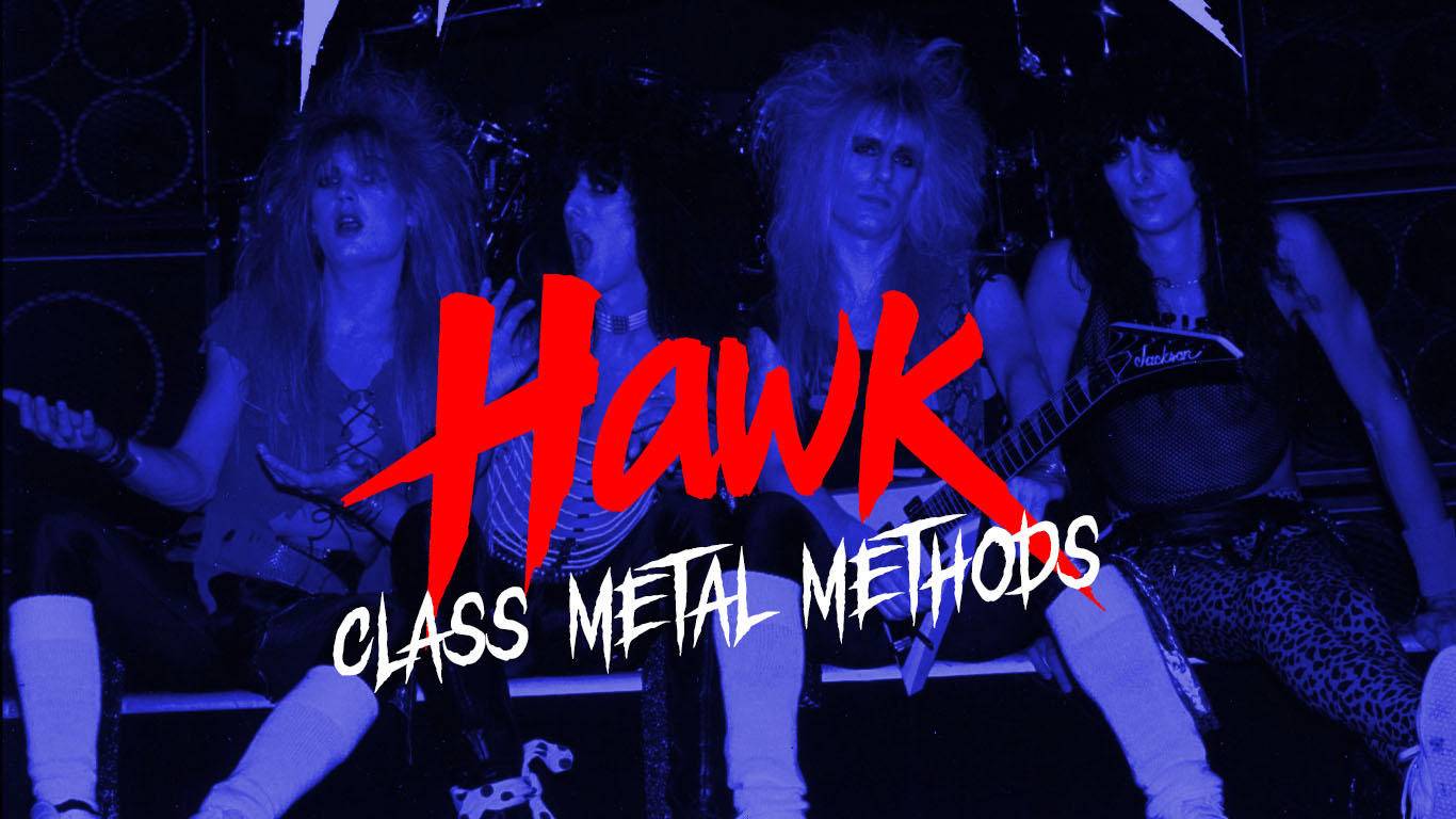 Hawk Class Metal Method