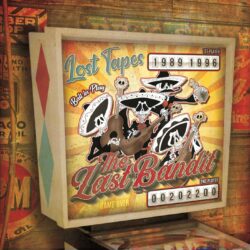 The Last Bandit – Lost Tapes 1989-1996