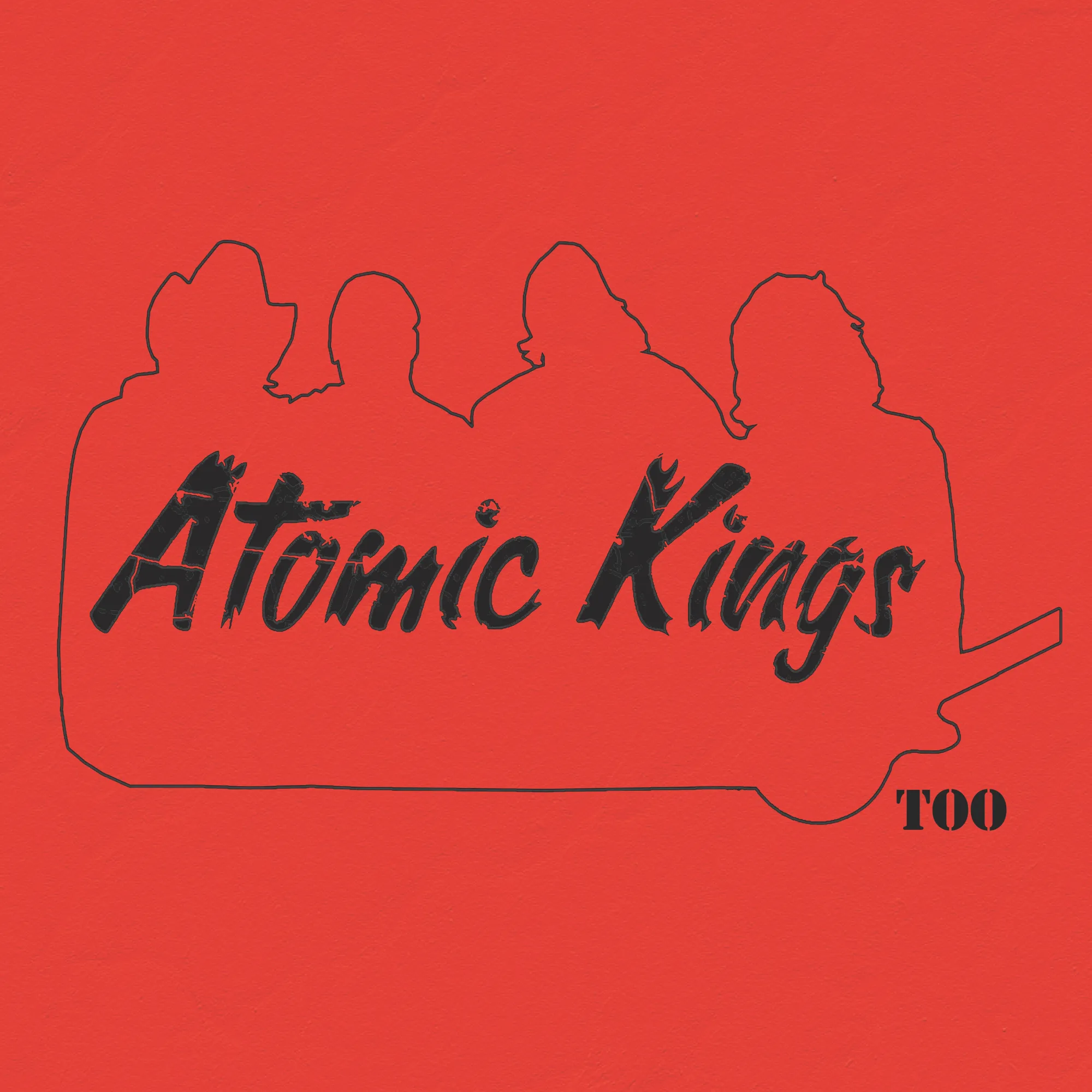 Atomik Kings - Too
